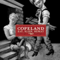 Copeland Eat, Sleep, Repeat