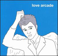 Love Arcade self titled