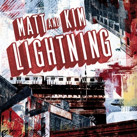 Matt & Kim Lightning